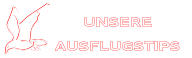 UNSERE  AUSFLUGSTIPS